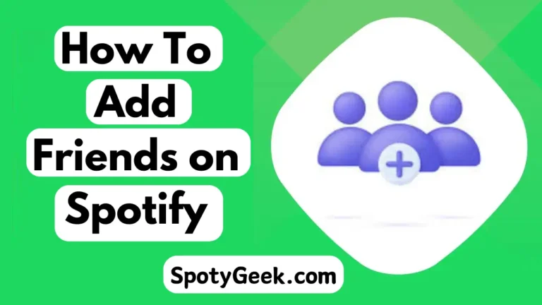 How To Add Friends on Spotify 2024