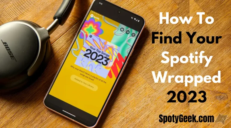 How To Find Your Spotify Wrapped 2023? A Complete Guide